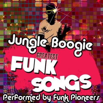 Jungle Boogie – En Funkklassiker som Kombinerar Släta Grooves med En Explosiv Energi